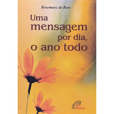 Uma Mensagem Por Dia, O Ano Todo