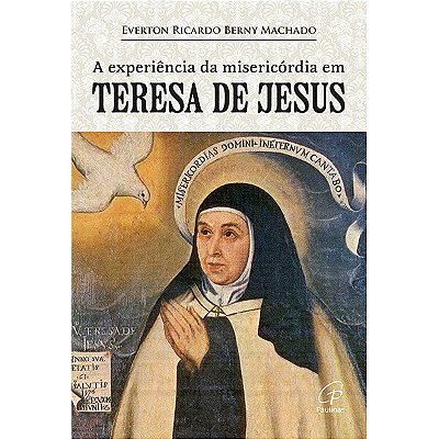 A Experiência Da Misericórdia Em Teresa de Jesus