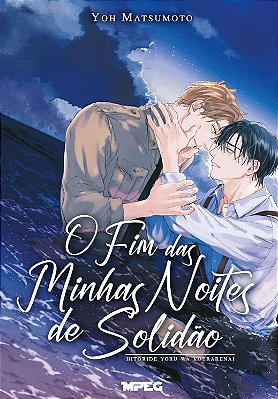 MANGÁ - O FIM DAS MINHAS NOITES DE SOLIDAO - VOL. UNICO