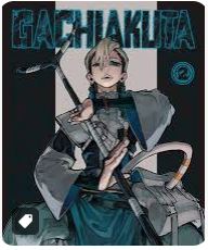 MANGÁ - GACHIAKUTA - VOL.: 02