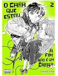 MANGÁ - O CARA QUE ESTOU A FIM NÃO É UM CARA?!  - VOL.: 2