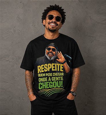 Camiseta Jorge Aragão Respeite Quem Pode Chegar