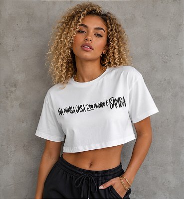 Cropped Na Minha Casa Todo Mundo é Bamba