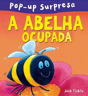 Livro Pop Up Surpresa: A Abelha Ocupada