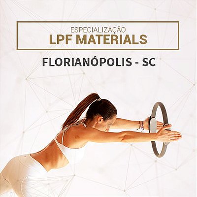 Especialização LPF MATERIALS em Florianópolis - SC (DEZEMBRO 2022)