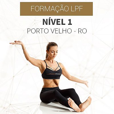 Curso Nível 1 com Formação LPF em Porto Velho - RO (ABRIL 2022)