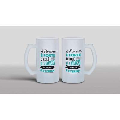 Caneca de Chopp Personalizada com Frase Á Parceria é Forte e a Amizade Eterna