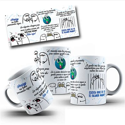 Caneca Personalizada Unykk Flork Amigo, eu tava pensando aqui se alguém chegar em você e falar óh seja você mesmo!