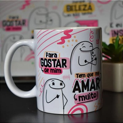 Caneca Personalizada Unykk Para Gostar de Mim Tem que mim Amar muito - Insuportável
