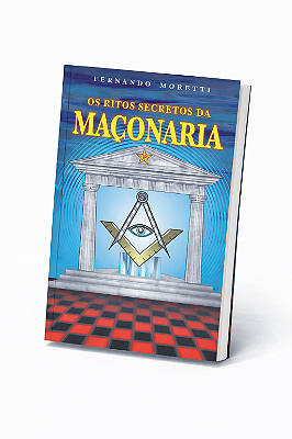O Ritos Secretos da Maçonaria