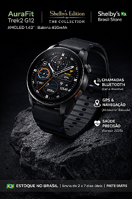 "Smartwatch AURAFIT Trek2 G12 Tela 1.43" AMOLED Bateria de 450 mAH – Shelby’s Edition