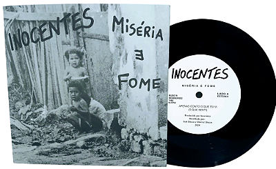 Inocentes Miséria e Fome ( Vinil Compacto 7" polegadas ) )