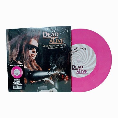 Dead or Alive You Spin Me Round ( Like a Record ) / Compacto Vinil 7" Pol. / Colorido Pink / Novo