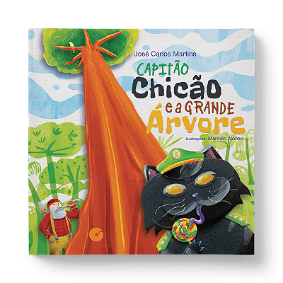 Capitão Chicão e a Grande Árvore - José Carlos Martins