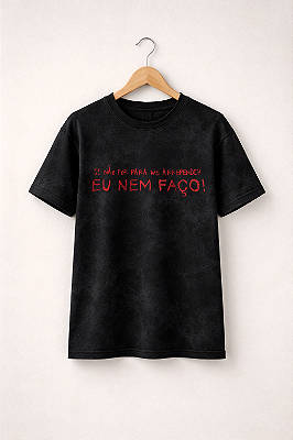 T-shirt Nem Faço- Marmorizada- Preta