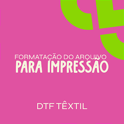 Formatação do Arquivo para Impressão Dtf Têxtil PERSONALIZADO