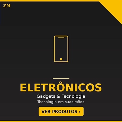 ZM - Eletrônicos e Gadgets