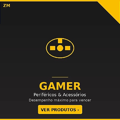 ZM - Linha Gamer