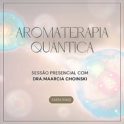 Sessão Terapeutica Aromaterapia Quântica (Presencial)