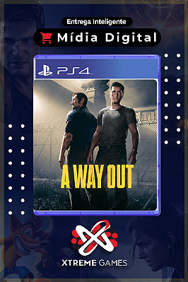 A WAY OUT PS4 | MÍDIA DIGITAL