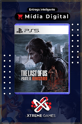 The Last of Us Part II Remastered PS5 | MÍDIA DIGITAL