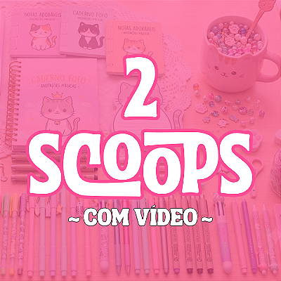 2 SCOOPS SURPRESA - com vídeo