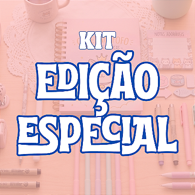Kit - Edição Especial