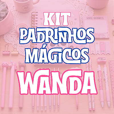 Kit Padrinhos Mágicos - Wanda (rosa)