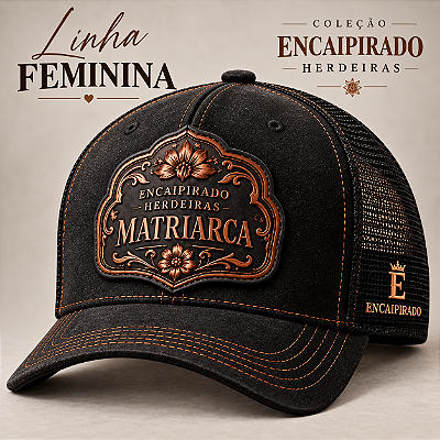 Bonés Encaipirado Herdeiras - MATRIARCA