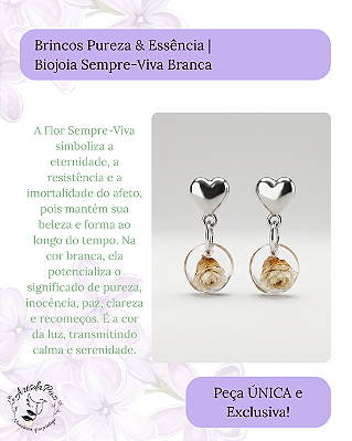 Brincos Pureza & Essência | Biojoia Sempre-Viva Branca