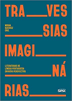 Travessias imaginárias: literaturas de língua portuguesa em nova perspectiva