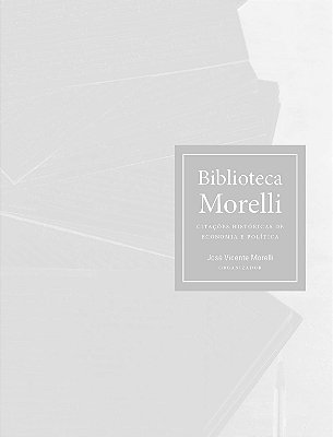 Biblioteca Morelli: citações históricas de economia e política