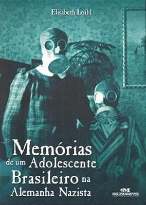 Memórias de um Adolescente Brasileiro na Alemanha Nazista