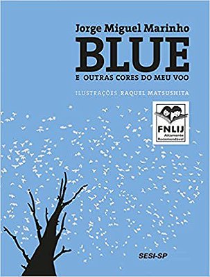 Blue e outras cores do meu vôo [Paperback] Marinho, Jorge Miguel and Matsushita, Raquel