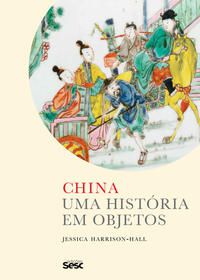China: Uma história em objetos