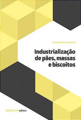 Industrialização de Pães, Massas e Biscoitos