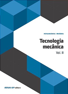 Tecnologia mecânica: Volume 2