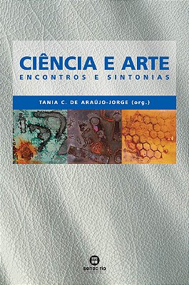 Ciência e Arte. Encontros e Sintomas