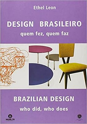 Design Brasileiro. Quem Fez, Quem Faz