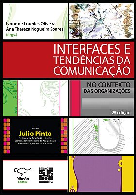 Interfaces E Tendências Da Comunicação No Contexto Das Organizações Ana Soares