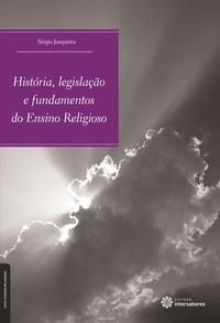 História, legislação e fundamentos do ensino religioso