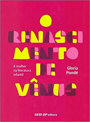 O renascimento de Vênus: A mulher na literatura infantil