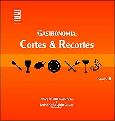 Gastronomia : Cortes e recortes - Volume 2