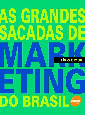 As Grandes Sacadas de Marketing do Brasil