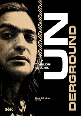 Underground: Luiz Carlos Maciel
