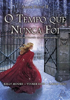 O Tempo Que Nunca Foi: Ecos De Um Mundo Que Nunca Existiu