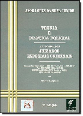 Teoria e Prática Policial Aplicada aos Juizados Especiais Criminais