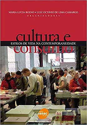 Cultura e consumo: Estilos de vida na contemporaneidade