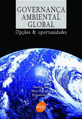 Governanca ambiental global - Opções & oportunidades: Opções e Oportunidades