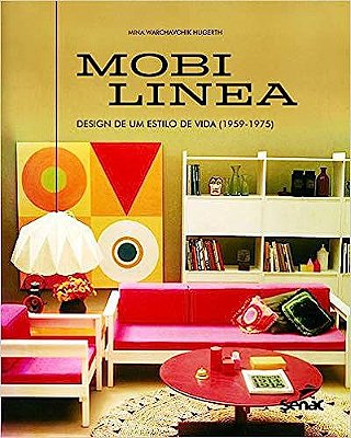 Mobilínea Design de um estilo de vida (1959 - 1975)